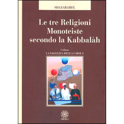 Le Tre Religioni Monoteiste secondo la Kabbalàh