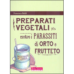 Preparati Vegetali Contro i Parassiti di Orto e Frutteto