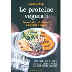Le Proteine VegetaliConoscerle, valorizzarle e portarle a tavola