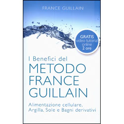 I Benefici del Metodo France GuillainAlimentazione cellulare, argilla, sole e bagni derivativi