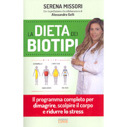 La Dieta dei BiotipiIl programma completo per dimagrire, scolpire il corpo e ridurre lo stress