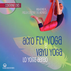 Acro Fly Yoga e Vayu Yoga Con DVD allegato