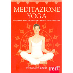Meditazione YogaCalmare la mente e risvegliare il proprio spirito interiore