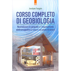 Corso Completo di GeobiologiaNeutralizzare le geopatie e l’inquinamento elettromagnetico a casa e sul posto di lavoro