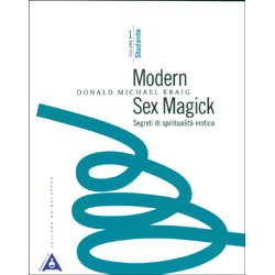 Modern Sex Magick - Vol. 1 - StudenteSegreti di Spiritualità Erotica 