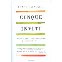 Cinque InvitiCome la morte può insegnarci a vivere pienamente