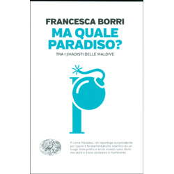 Ma Quale Paradiso?Tra i Jihaidisti delle Maldive