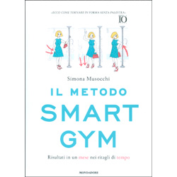 Il Metodo Smart GymRisultati in un mese nei ritagli di tempo