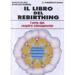 Il Libro del Rebirthingl'arte del respiro consapevole