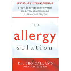 The Allergy SolutionScopri la sorprendente verità sul perchè ci ammaliamo e come stare meglio