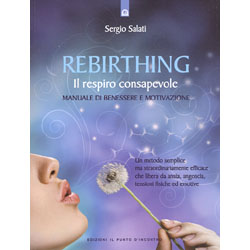 Rebirthing il Respiro ConsapevoleManuale di benessere e motivazione
