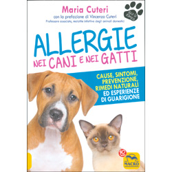 Allergie nei Cani e nei GattiCause, sintomi, prevenzione, rimedi naturali ed esperienze di guarigione