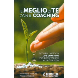 Il Meglio di Te con il CoachingScopri il metodo life coaching per dare valore alla tua vita