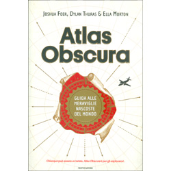 Atlas ObscuraGuida alle meraviglie nascoste del mondo