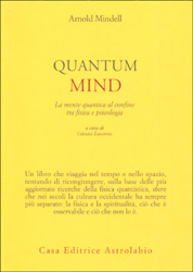 Quantum MindLa mente quantica al confine tra fisica e psicologia