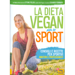 La Dieta Vegan per lo SportConsigli e ricette per sportivi amatori e professionisti