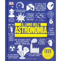 Il Libro dell'AstronomiaGrandi idee spiegate in modo semplice