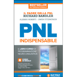 PNL IndispensabileIl libro-corso di Programmazione Neurolinguistica