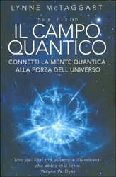 Il Campo QuanticoConnetti la mente quantica alla forza dell'universo