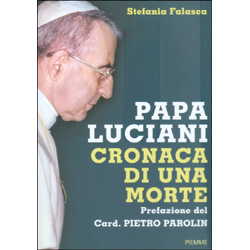 Papa Luciani - Cronaca di Una MortePrefazione del Card. Pietro Parolin