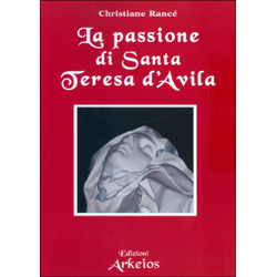 La Passione di Santa Teresa d'Avila