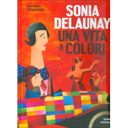Sonia DelaunayUna vita a colori