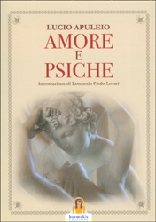 Amore e PsicheIntroduzione di Paolo Leonardo Lovati
