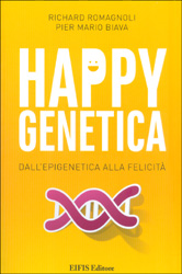 Happy GeneticaDall’epigenetica alla Felicità!
