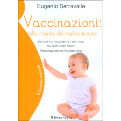 Vaccinazioni - Alla Ricerca del Rischio MinorePerché ho vaccinato i miei figli ma non i miei nipoti