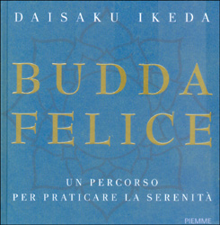 Budda FeliceUn percorso per praticare la serenità