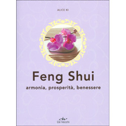 Feng ShuiArmonia, prosperità, benessere