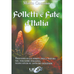 Folletti e Fate d'ItaliaTrattato sugli spiriti della natura nel folclore italiano, Nuovi studi su antiche leggende