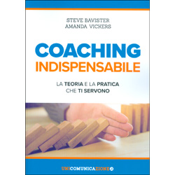 Coaching IndispensabileLa teoria e la pratica che ti servono