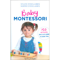 Baby Montessori150 attività da 0 a 6 anni a casa tua