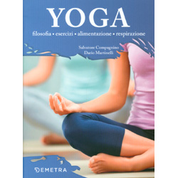 Yoga - Filosofia-Esercizi-Alimentazione-Respirazione