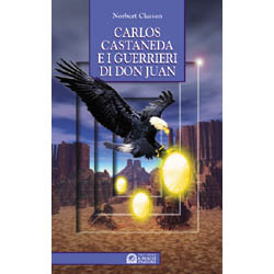 Carlos Castaneda e i guerrieri di Don Juan