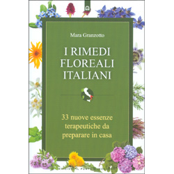 I Rimedi Floreali Italiani33 nuove essenze terapeutiche da preparare in casa