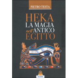 Heka La Magia nell'Antico Egitto