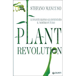Plant RevolutionLe piante hanno già inventato il nostro futuro