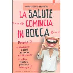 La Salute Comincia in BoccaPerché digrignare i denti fa venire mal di schiena e ridere regola la pressione del sangue