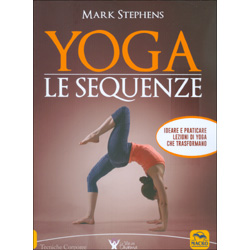Yoga Le Sequenze Ideare e praticare lezioni di yoga che trasformano