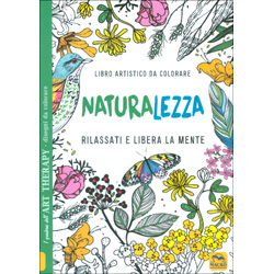Naturalezza -  Libro Artistico da ColorareRilassati e libera la mente colorando