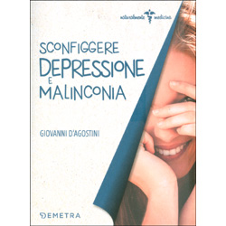 Sconfiggere Depressione e Malinconia