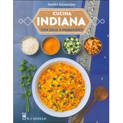 Cucina Indiana con Solo 4 Ingredienti
