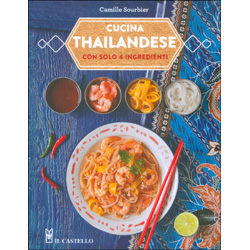 Cucina Thailandese con Solo 4 Ingredienti