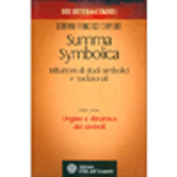 Summa Symbolica - Istituzioni di Studi Simbolici e Tradizionali - Parte IOrigine e Dinamica dei Simboli