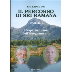 Il Percorso di Sri Ramana - Parte 1L'aspetto Jnana dell'insegnamento