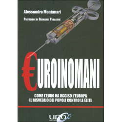 EuroinomaniCome l'euro ha ucciso l'Europa - Il risveglio dei popoli contro le élite