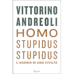 Homo Stupidus StupidusL'agonia di una civiltà