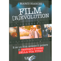 Film R EvolutionE se un film avesse il potere di cambiare il corso della tua vita?